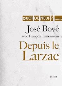 Depuis le Larzac - José Bové - ebook