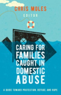 Caring for Families Caught in Domestic Abuse -  - ebook