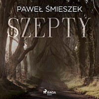 Szepty - Paweł Śmieszek - ebook + audiobook