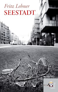 Seestadt - Fritz Lehner - ebook