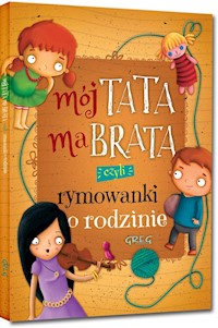 Mój tata ma brata, czyli rymowanki o rodzinie - Strzeboński Grzegorz - książka