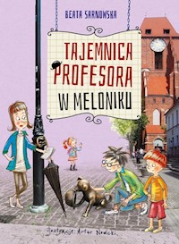 Tajemnica profesora w meloniku - Sarnowska Beata - książka