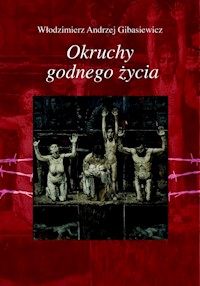 Okruchy godnego życia - Gibasiewicz Włodzimierz Andrzej - książka