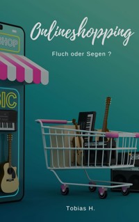 Onlineshopping - Fluch oder Segen? - Tobias Hopfmüller - ebook