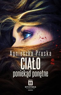 Ciało poniekąd ponętne - Agnieszka Pruska - ebook + książka