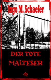 Der tote Malteser - Ingo M. Schaefer - ebook