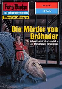 Perry Rhodan 1813: Die Mörder von Bröhnder - Peter Griese - ebook