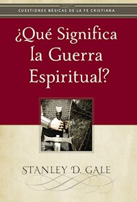 ¿Qué significa la guerra espiritual? - Stanley D. Gale - ebook
