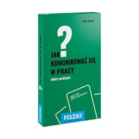FISZKI Jak komunikować się w pracy Dobre praktyki - Piotr Bucki - książka
