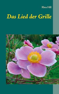 Das Lied der Grille - Rhea Hill - ebook