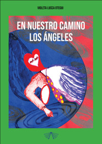 En nuestro camino los ángeles - Violeta Lucca Otegui - ebook