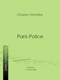 Paris-police - Charles Virmaître - ebook