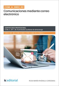 COM_A_3002_02. Comunicaciones mediante correo electrónico. COM_C_001_3B - Rosa María Rhénals Cárdenas - ebook