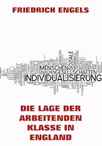 Die Lage der arbeitenden Klasse in England - Engels Friedrich - ebook
