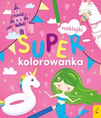 Superkolorowanka Moja różowa kolorowanka -  - książka