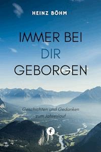 Immer bei dir geborgen - Heinz Böhm - ebook