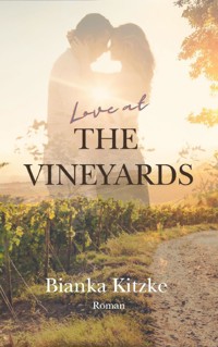 Love at The Vineyards - Bianka Kitzke - ebook
