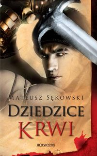 Dziedzice krwi - Mateusz Sękowski - książka
