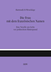 Die Frau mit dem französischen Namen - Hartmuth H. Wrocklage - ebook