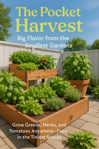 The Pocket Harvest: Big Flavor from the Smallest Gardens - Jared Douglas - ebook