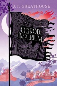 Ogród Imperium - Greathouse J.T. - ebook + audiobook + książka