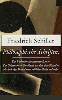 Philosophische Schriften: Über die ästhetische Erziehung des Menschen + Über das Erhabene + Über Anmuth und Würde - Friedrich Schiller - ebook
