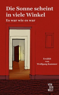 Die Sonne scheint in viele Winkel - Wolfgang Kammer - ebook