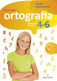 Ortografia Ćwiczenia dla klas 4-6 - Stypka Alicja - książka