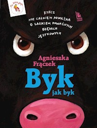Byk jak byk - Frączek Agnieszka - książka