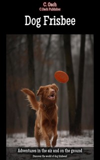 Dog Frisbee - C. Oach - ebook
