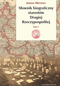 Słownik biograficzny starostów Drugiej Rzeczypospolitej - Mierzwa Janusz - książka