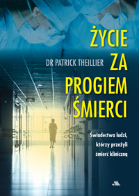 Życie za progiem śmierci - Thiellier Patrick - książka