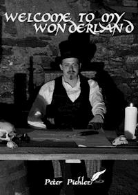 Welcome to my Wonderland - Peter Pichler - ebook