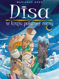Disa w kraju polarnej zorzy - Marianne Gade - ebook + audiobook