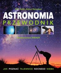 Astronomia Przewodnik - Gater Will, Vamplew Anton - książka