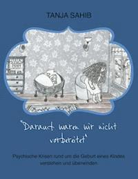 Darauf waren wir nicht vorbereitet - Tanja Sahib - ebook