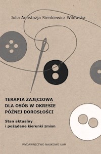 Terapia zajęciowa dla osób w okresie późnej dorosłości - Sienkiewicz Wilowska Anastazja Julia - książka