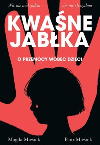 Kwaśne jabłka - Mieśnik Piotr, Mieśnik Magda - książka