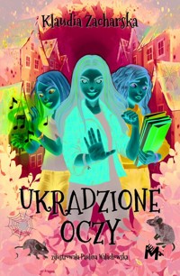 Ukradzione oczy - Zacharska Klaudia - ebook + audiobook + książka