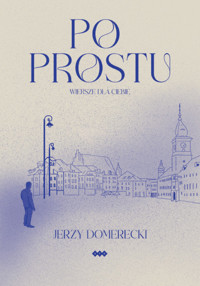 Po prostu - Domerecki Jerzy - książka