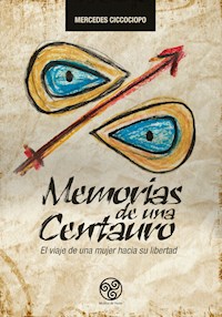 Memorias de una Centauro - Mercedes Ciccociopo - ebook