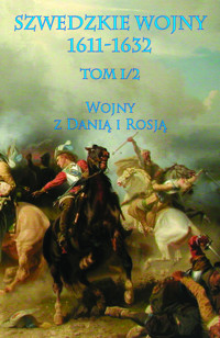 Szwedzkie wojny 1611-1632 tom I cz. 2 - zbiorowa praca - ebook