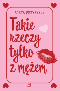 Takie rzeczy tylko z mężem - Agata Przybyłek - ebook + książka