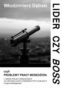 Lider czy Boss, czyli problemy pracy menedżera - Włodzimierz Dębski - książka