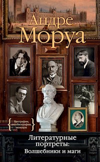 Литературные портреты: Волшебники и маги - Андре Моруа - ebook