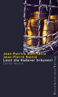 Lasst die Kadaver bräunen! - Jean-Patrick Manchette - ebook