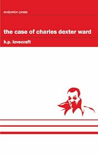 The Case of Charles Dexter Ward - H.P. Lovecraft - ebook