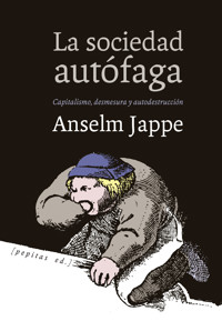 La sociedad autófaga - Anselm Jappe - ebook