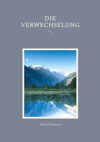 Die Verwechselung - Michael Thomsen - ebook