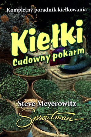 Kiełki. Cudowny pokarm -  - książka